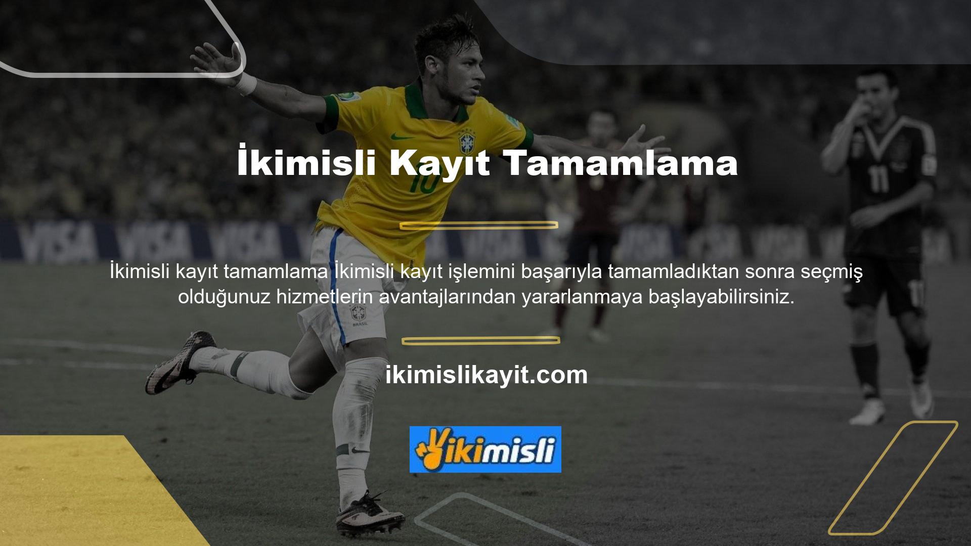 Bu hizmetlerden yararlandıktan sonra kendinizi sitede daha avantajlı bir konumda bulacaksınız